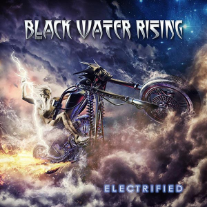 Black Water Rising Electrified Album Art